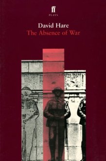 The Absence of War A Play cover image