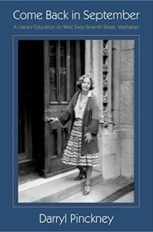 Come Back in September A Literary Education on West Sixty-seventh Street, Manhattan cover image