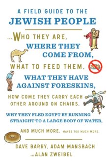 A Field Guide to the Jewish People Who They Are, Where They Come From, What to Feed Them...and Much More. Maybe Too Much More cover image
