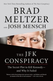 The JFK Conspiracy The Secret Plot to Kill Kennedy—and Why It Failed cover image