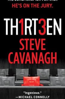 Thirteen The Serial Killer Isn't on Trial. He's on the Jury. cover image