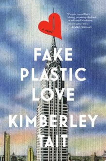 Fake Plastic Love A Novel cover image