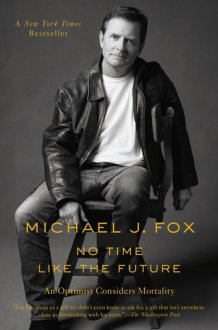 No Time Like the Future An Optimist Considers Mortality cover image