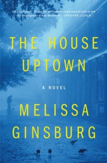 The House Uptown A Novel cover image