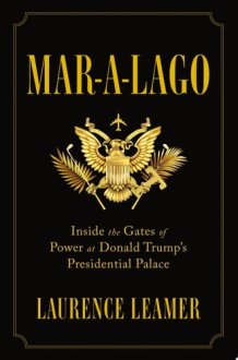 Mar-a-Lago Inside the Gates of Power at Donald Trump's Presidential Palace cover image