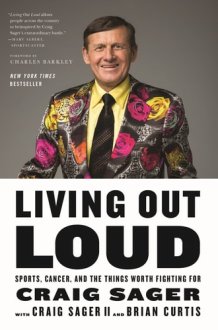 Living Out Loud Sports, Cancer, and the Things Worth Fighting For cover image