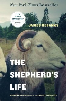 The Shepherd's Life Modern Dispatches from an Ancient Landscape cover image