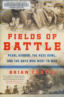 Fields of Battle Pearl Harbor, the Rose Bowl, and the Boys Who Went to War cover image
