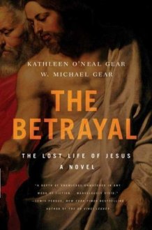 The Betrayal: The Lost Life of Jesus: A Novel cover image