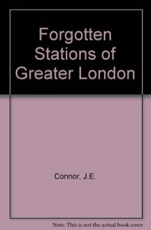 Forgotten Stations of Greater London cover image