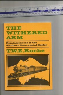 The Withered Arm Reminiscences of the Southern Lines West of Exeter cover image
