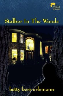 Stalker in the Woods A Hattie Farwell Mystery cover image