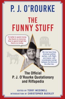 The Funny Stuff The Official P. J. O'Rourke Quotationary and Riffapedia cover image