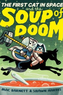 The First Cat in Space and the Soup of Doom A Graphic Novel cover image