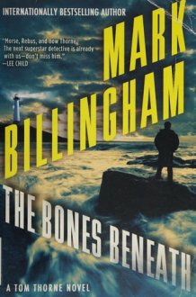The Bones Beneath A Tom Thorne Novel cover image