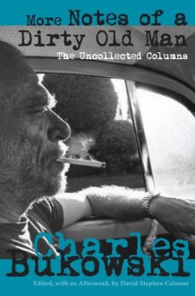 More Notes of a Dirty Old Man The Uncollected Columns cover image