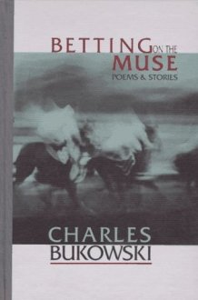 Betting on the Muse Poems & Stories cover image