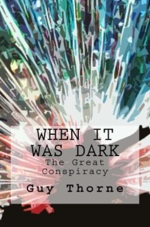 When It Was Dark The Great Conspiracy cover image