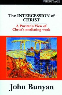 Intercession of Christ A Puritan's View of Christ's Mediating Work cover image