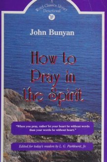 How to Pray in the Spirit Thirty-One Devotional Readings on Personal Prayer cover image