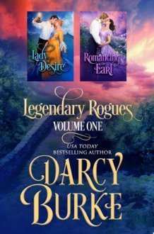 Legendary Rogues Volume One Lady of Desire and Romancing the Earl cover image