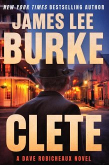 Clete A Dave Robicheaux Novel cover image