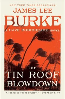 The Tin Roof Blowdown A Dave Robicheaux Novel cover image
