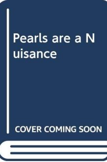 Pearls are a Nuisance cover image