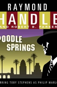 Poodle Springs (Philip Marlowe Mysteries)(Audio Theater Dramatization) cover image