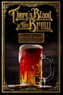 There's Blood in This Brew cover image