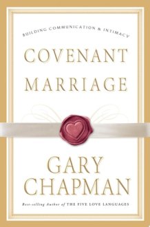 Covenant Marriage Building Communication & Intimacy cover image