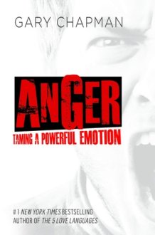 Anger: Taming a Powerful Emotion cover image