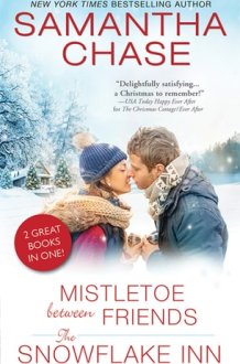 Mistletoe Between Friends / The Snowflake Inn cover image