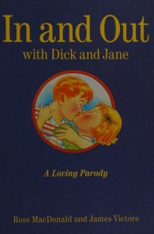 In and Out with Dick and Jane A Loving Parody cover image