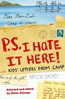 P.S. I Hate It Here Kids’ Letters from Camp cover image