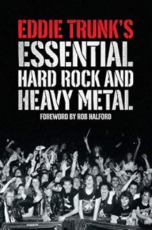 Eddie Trunk’s Essential Hard Rock and Heavy Metal cover image