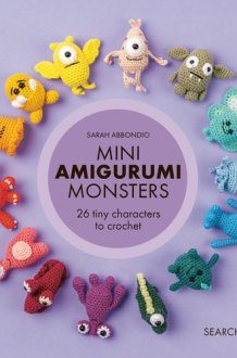 Mini Amigurumi Monsters 26 Tiny Characters to Crochet cover image