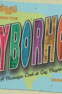 Greetings from the Gayborhood: A Look Back at the Golden Age of Gay Neighborhoods cover image