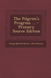 The Pilgrim's Progress ... - Primary Source Edition cover image