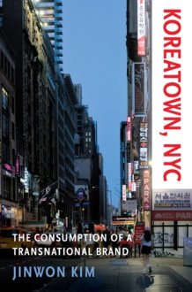 Koreatown, NYC - The Consumption of a Transnational Brand cover image