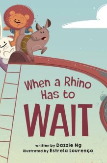 When a Rhino Has to Wait cover image