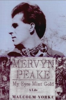 Mervyn Peake, a Life: My Eyes Mint Gold cover image
