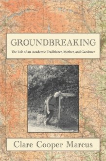 Groundbreaking - My Unmapped Path as an Academic, Mother, and Gardener cover image