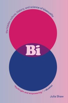Bi The Hidden Culture, History, and Science of Bisexuality cover image