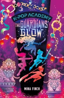 The Guardians' Glow: Adventure Stories for K-Pop Fans (Book 4) (K-Pop Academy) cover image