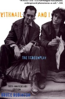Withnail and I: The Screenplay - 10th Anniversary Edition cover image