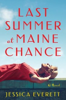Last Summer at Maine Chance A Novel cover image