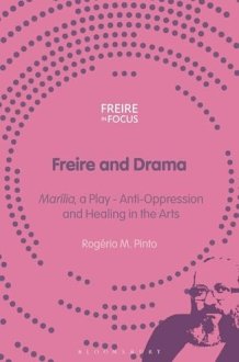 Freire and Drama 'Marília', a Play - Anti-Oppression and Healing in the Arts cover image