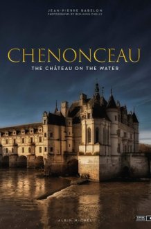 Chenonceau The Château on the Water cover image