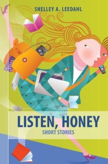 Listen, Honey Short Stories cover image
